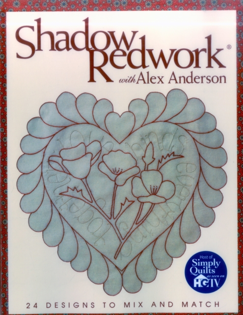 Shadow Redwork with Alex Anderson, Paperback / softback Book