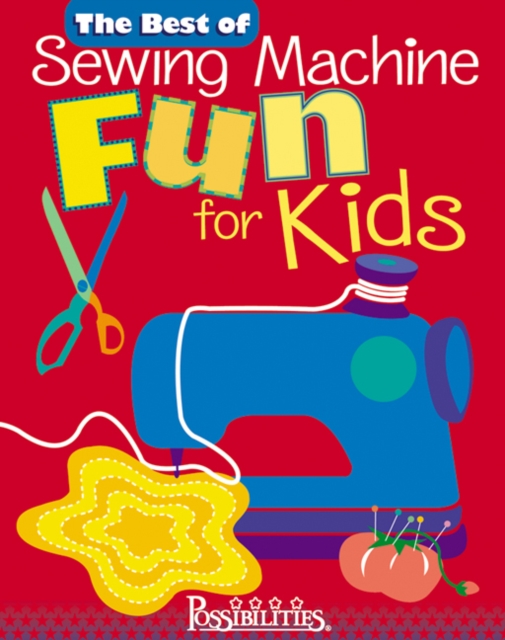 The Best of Sewing Machine Fun for Kids, Paperback Book