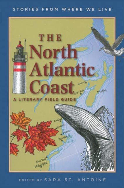 The North Atlantic Coast : A Literary Field Guide, Paperback / softback Book