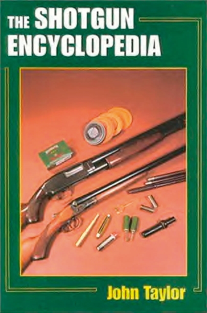 The Shotgun Encyclopedia, Hardback Book