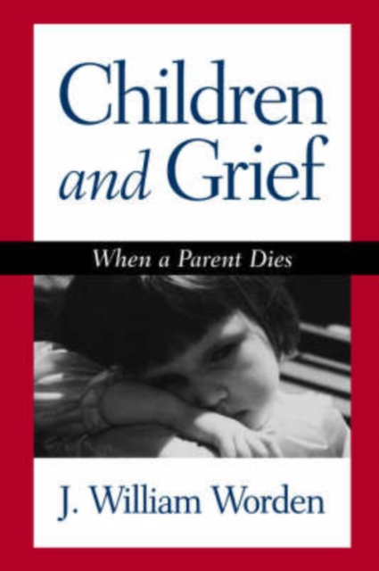 Children and Grief : When a Parent Dies, Hardback Book