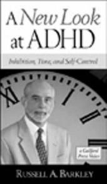 A New Look at ADHD : Inhibition, Time, and Self-Control, Video Book