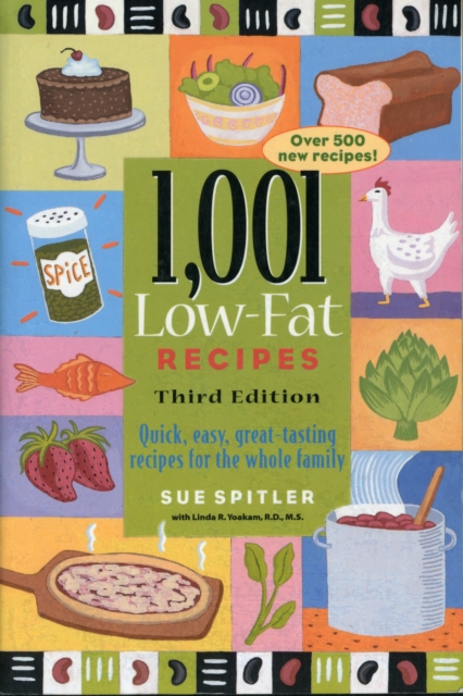 1001 Low-fat Recipes : Quick, Easy, Great Tasting Recipes for the Whole Family, Paperback / softback Book
