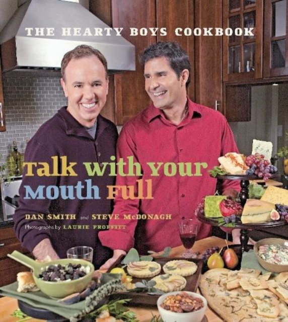 Talk with Your Mouth Full : The Hearty Boys Cookbook, Paperback / softback Book