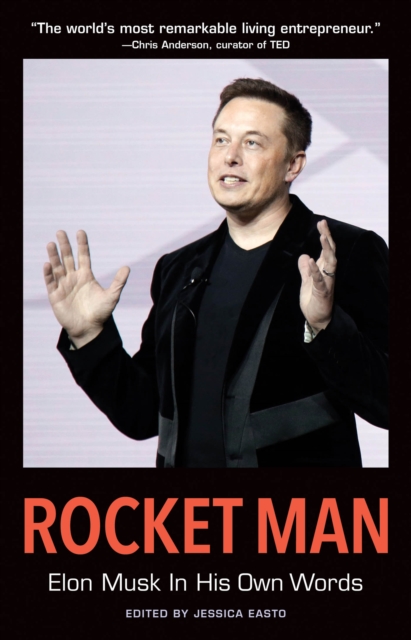 Rocket Man: Elon Musk In His Own Words : Elon Musk In His Own Words, Paperback / softback Book