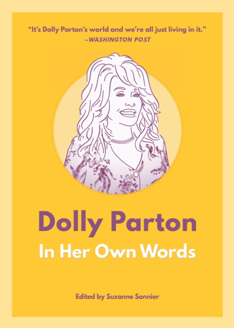 Dolly Parton: In Her Own Words : In Her Own Words, Paperback / softback Book