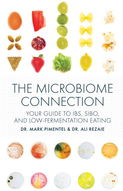 The Microbiome Connection : Your Guide to IBS, SIBO, and Low-Fermentation Eating, Paperback / softback Book