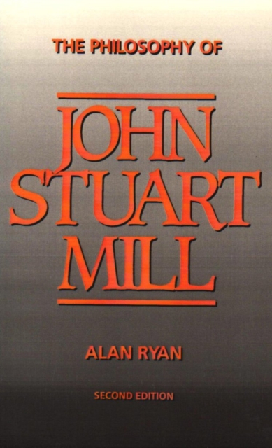 The Philosophy Of John Stuart Mill, Paperback / softback Book