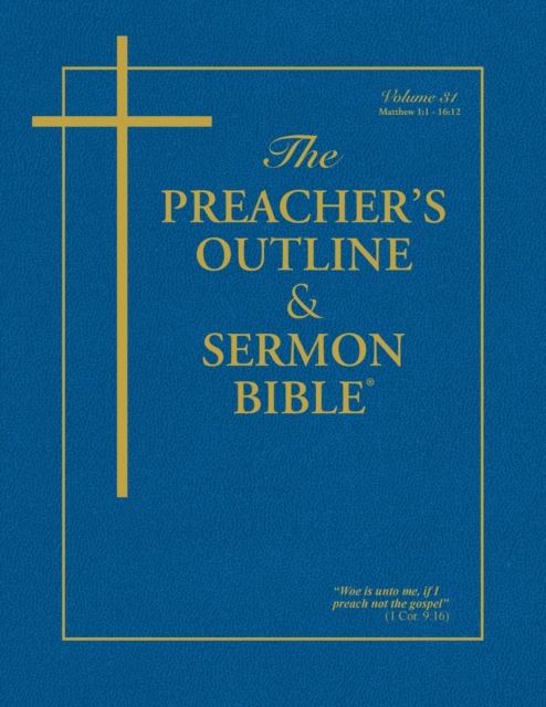 Preacher's Outline & Sermon Bible-KJV-Matthew 1 : Chapters 1-15, Paperback / softback Book