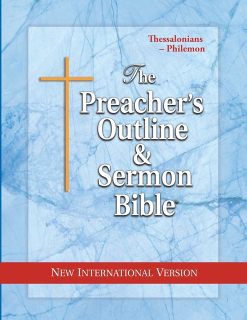 Preacher's Outline & Sermon Bible-NIV-Thessalonians-Philemon, Paperback / softback Book
