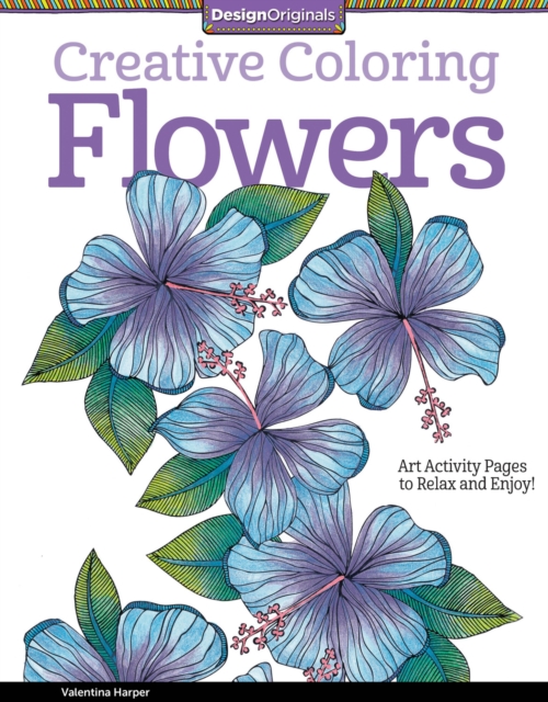 Creative Coloring Flowers : Art Activity Pages to Relax and Enjoy!, Paperback / softback Book