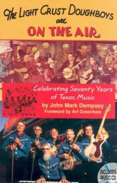 The ""Light Crust Doughboys"" are on the Air : Celebrating Seventy Years of Texas Music, Multiple-component retail product Book