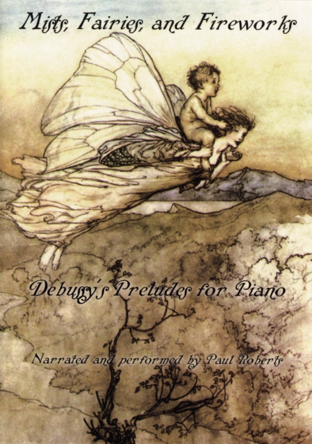 Mists, Fairies, and Fireworks : Debussy's Preludes for Piano, Digital Book