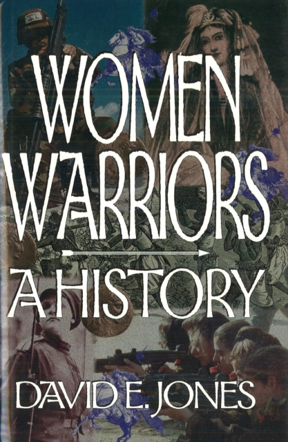 Women Warriors : A History, Hardback Book
