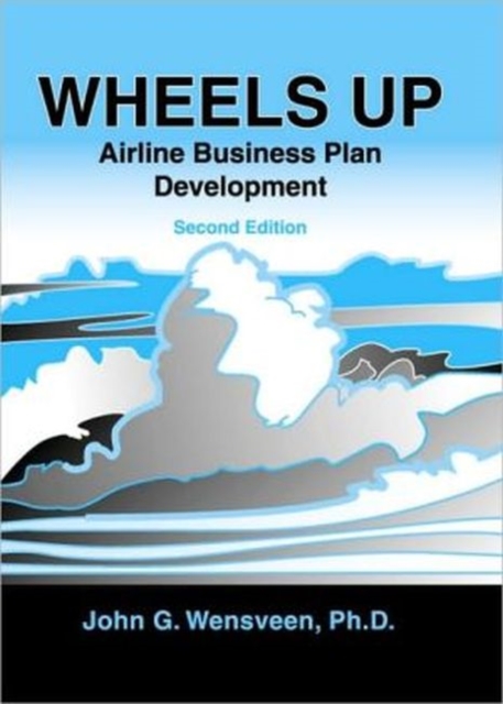 Wheels Up : Airline Business Plan Development, Hardback Book