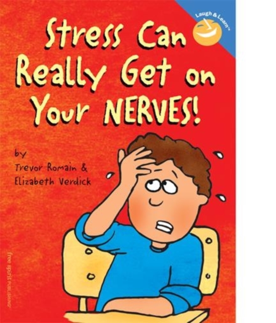 Stress Can Really Get on Your Nerves!, Paperback Book