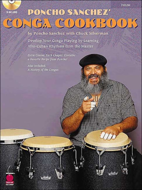 Poncho Sanchez' Conga Cookbook : Develop Your Conga Playing by Learning Afro-Cuban Rhythms from the Master, Mixed media product Book