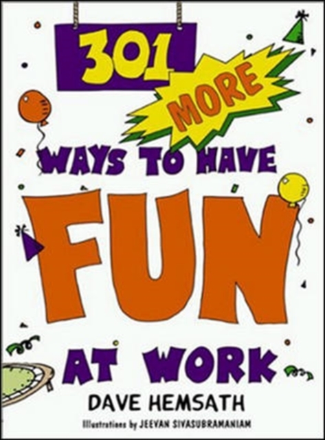 301 More Ways to Have Fun at Work, Paperback / softback Book