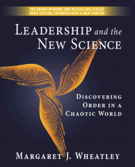 Leadership and the New Science: Discovering Order in a Chaotic World, Paperback / softback Book