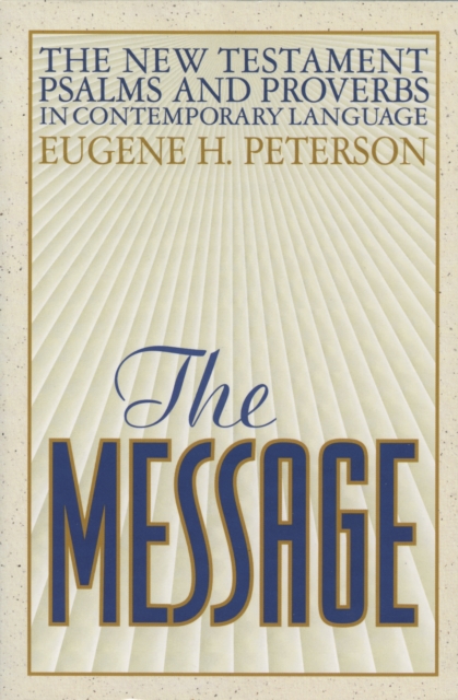 The Message : New Testament Psalms and Proverbs, Paperback / softback Book