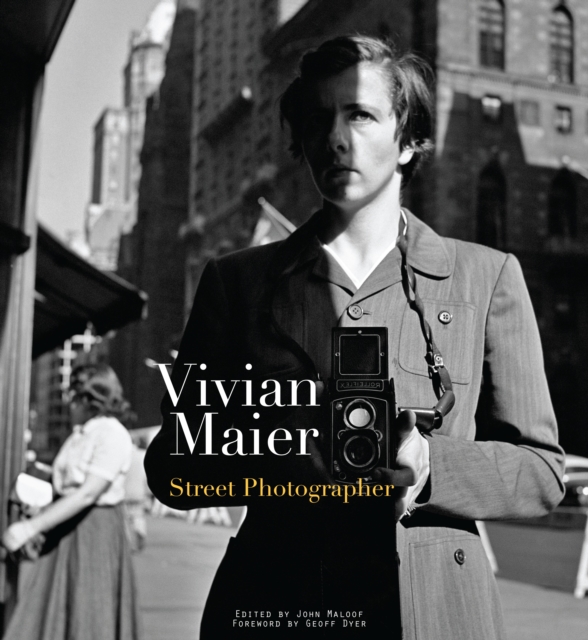 Vivian Maier : Street Photographer, Hardback Book