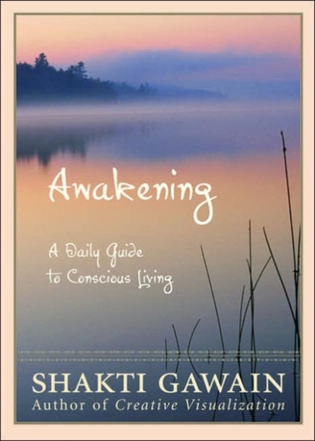Awakening : A Daily Guide to Conscious Living, Paperback / softback Book