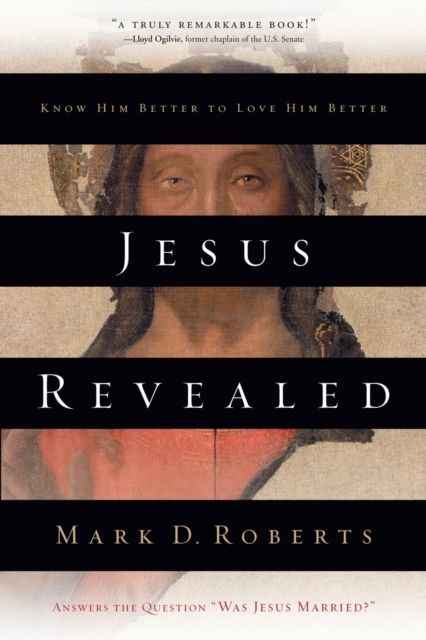 Jesus Revealed : Know Him Better to Love Him Better, Paperback / softback Book
