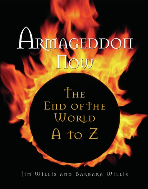 Armageddon Now : The End of the World A to Z, PDF eBook