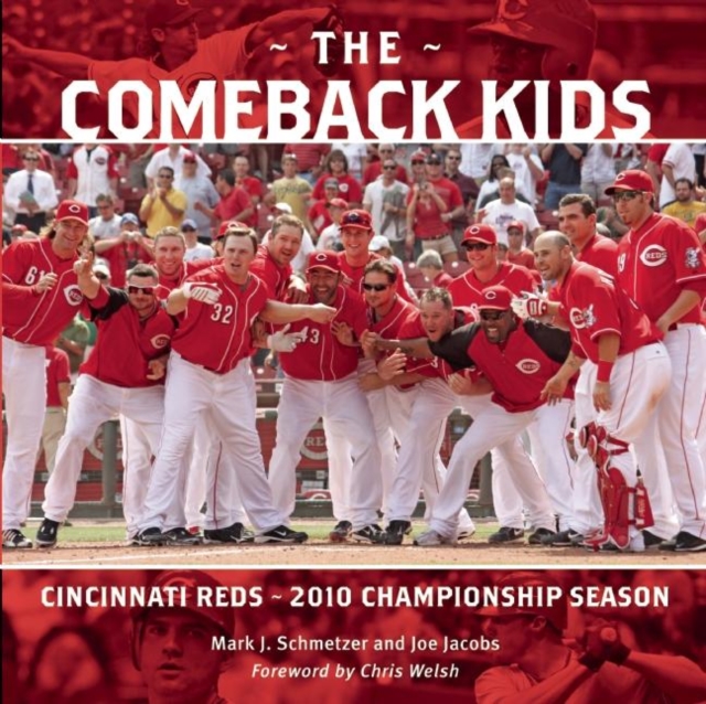 The Comeback Kids : Cincinnati Reds 2010 Championship Season, Paperback / softback Book