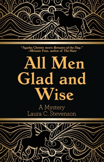 All Men Glad and Wise : A Mystery, Paperback / softback Book