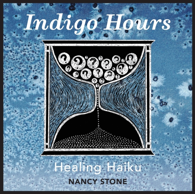 Indigo Hours : Healing Haiku, Paperback / softback Book