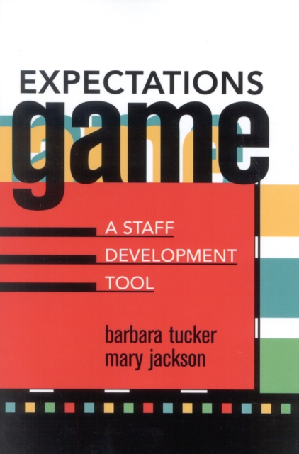 Expectations Game : A Staff Development Tool, Paperback / softback Book
