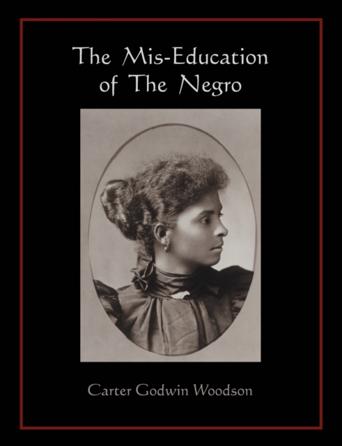The MIS-Education of the Negro, Paperback / softback Book