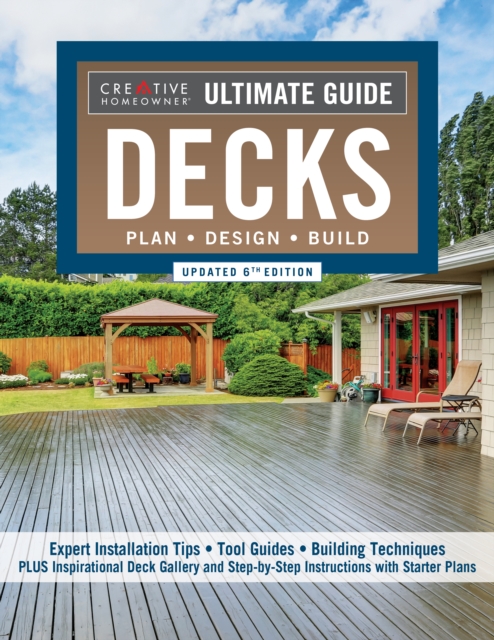 Ultimate Guide: Decks, Updated 6th Edition : Plan, Design, Build, Paperback / softback Book
