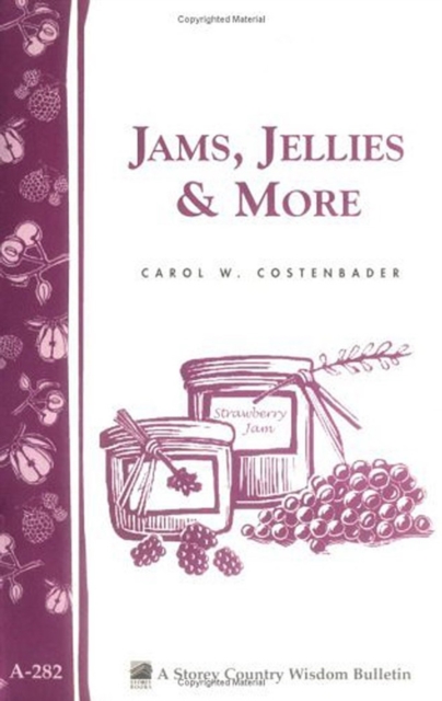 Jams, Jellies & More : Storey Country Wisdom Bulletin A-282, Paperback / softback Book