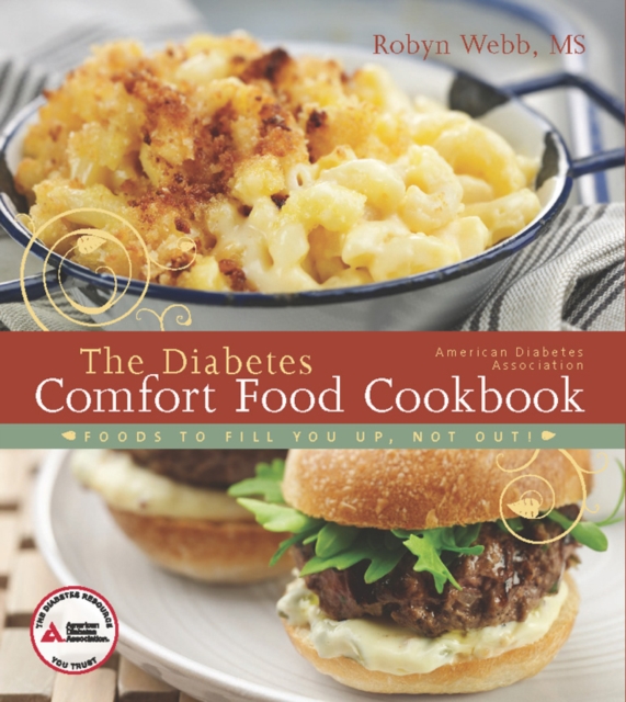 The American Diabetes Association Diabetes Comfort Food Cookbook, Paperback / softback Book