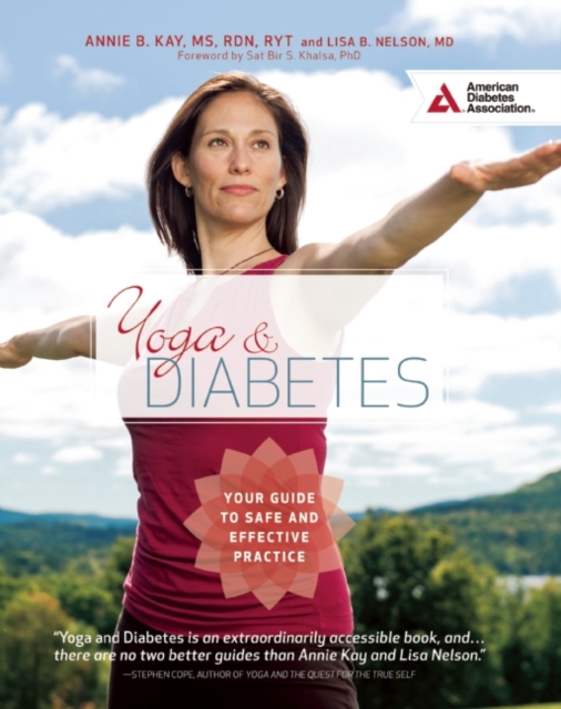 Yoga and Diabetes : Your Guide to Safe and Effective Practice, Spiral bound Book
