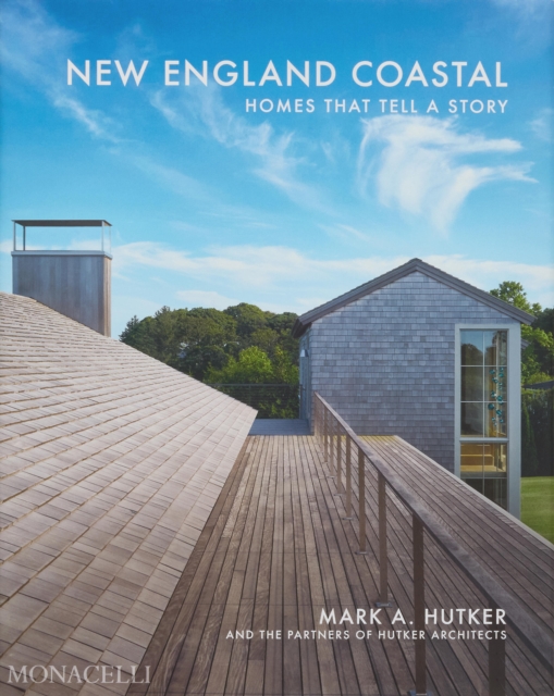 New England Coastal : Homes That Tell a Story, Hardback Book