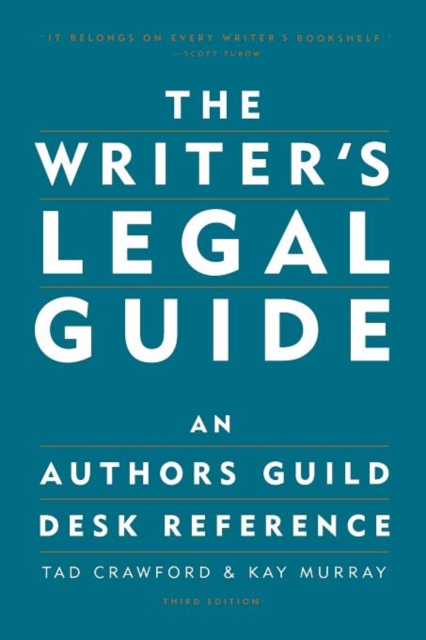 The Writer's Legal Guide : An Authors Guild Desk Reference, Paperback / softback Book