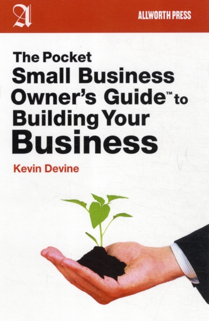 The Pocket Small Business Owner's Guide to Building Your Business, Paperback / softback Book