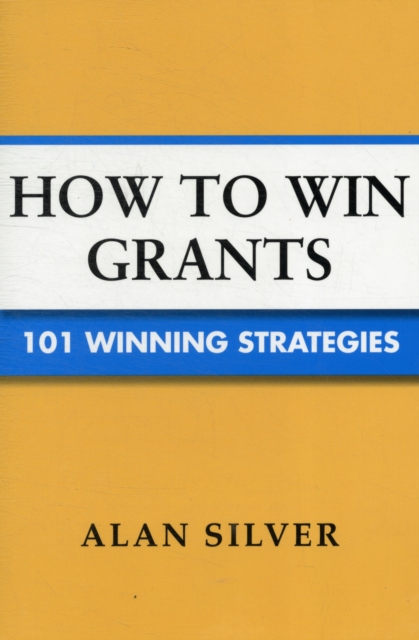 How to Win Grants : 101 Winning Strategies, Paperback / softback Book