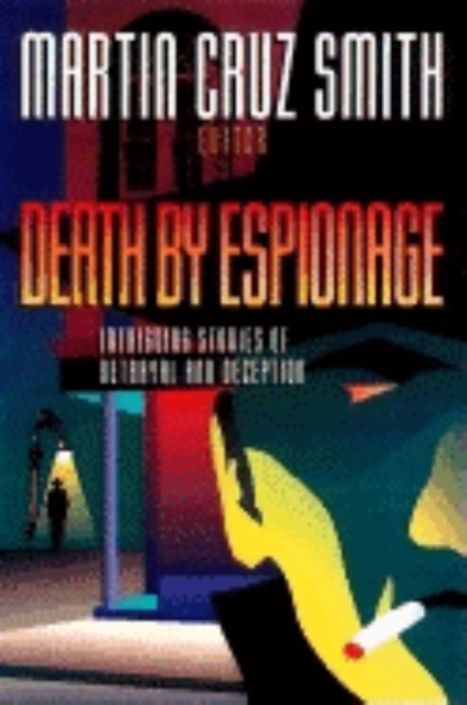 Death by Espionage : Intriguing Stories of Betrayal and Deception, Hardback Book