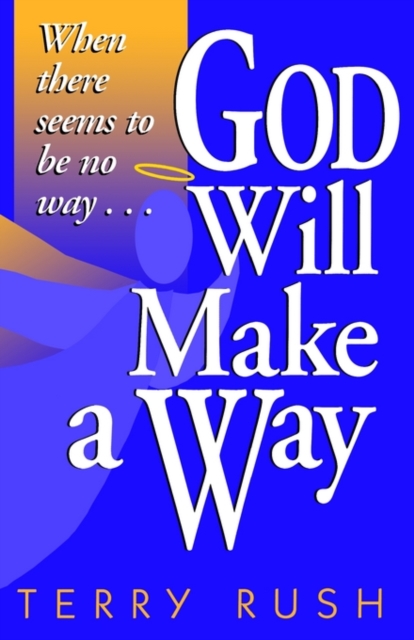 God Will Make a Way : When there seems to be no way, Paperback / softback Book