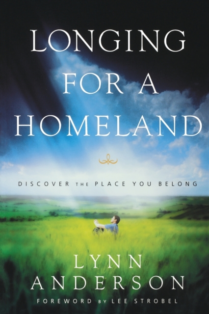 Longing for a Homeland : Discovering the Place You Belong, Paperback / softback Book