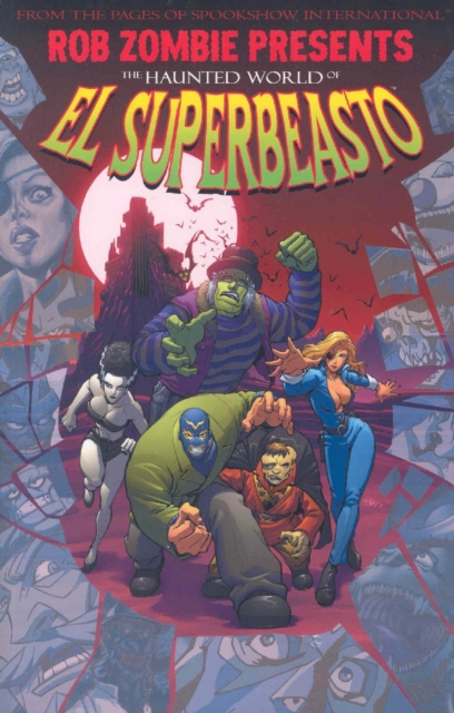 Rob Zombie Presents: The Haunted World Of El Superbeasto, Paperback / softback Book