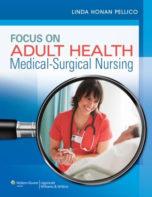 Focus on Adult Health : Medical-Surgical Nursing, Hardback Book