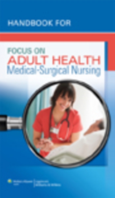 Handbook for Focus on Adult Health : Medical-Surgical Nursing, Paperback / softback Book