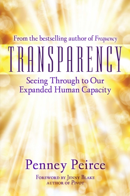 Transparency : Seeing Through to Our Expanded Human Capacity, Hardback Book