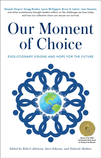 Our Moment of Choice : Evolutionary Visions and Hope for the Future, Paperback / softback Book