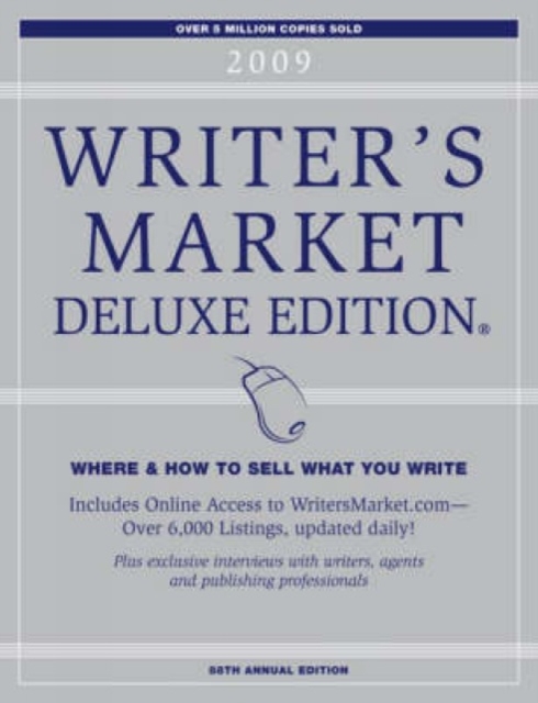 Writer's Market 2009: Deluxe Edition : Where and How to Sell What You Write, Paperback / softback Book